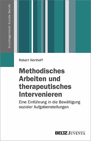 Methodisches Arbeiten und therapeutisches Intervenieren