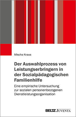 Der Auswahlprozess von Leistungserbringern in der Sozialpädagogischen Familienhilfe