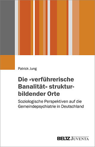 Die „verführerische Banalität“ strukturbildender Orte