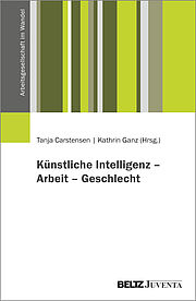 Künstliche Intelligenz – Arbeit – Geschlecht