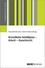 Künstliche Intelligenz – Arbeit – Geschlecht