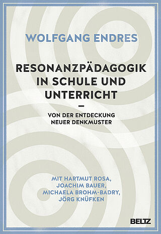 Resonanzpädagogik in Schule und Unterricht