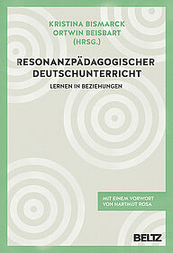 Resonanzpädagogischer Deutschunterricht