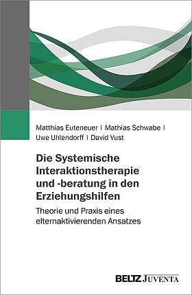 Die Systemische Interaktionstherapie und -beratung in den Erziehungshilfen