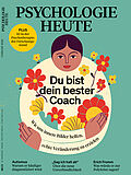 Psychologie Heute 2/2026: Du bist dein bester Coach