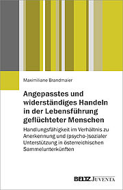 Angepasstes und widerständiges Handeln in der Lebensführung geflüchteter Menschen