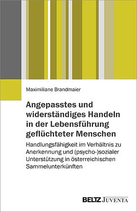 Angepasstes und widerständiges Handeln in der Lebensführung geflüchteter Menschen