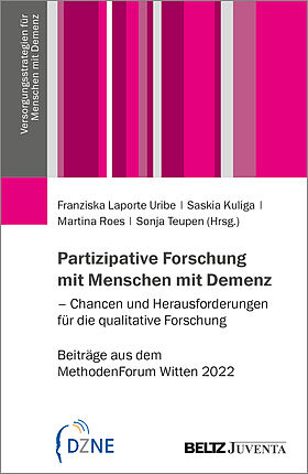 Partizipative Forschung mit Menschen mit Demenz – Chancen und Herausforderungen für die qualitative Forschung