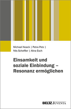 Einsamkeit und soziale Einbindung – Resonanz ermöglichen
