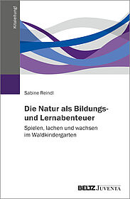 Die Natur als Bildungs- und Lernabenteuer