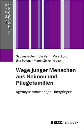 Wege junger Menschen aus Heimen und Pflegefamilien