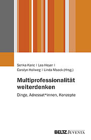 Multiprofessionalität weiterdenken