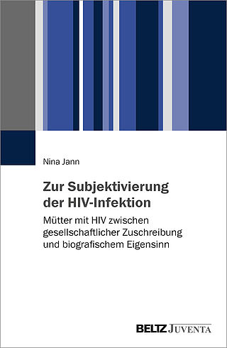 Zur Subjektivierung der HIV-Infektion