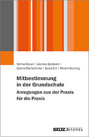 Mitbestimmung in der Grundschule – Anregungen aus der Praxis für die Praxis