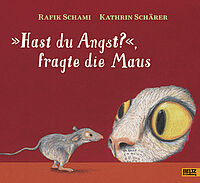 »Hast du Angst?«, fragte die Maus