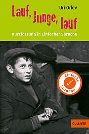 Kurzfassung in Einfacher Sprache. Lauf, Junge, lauf