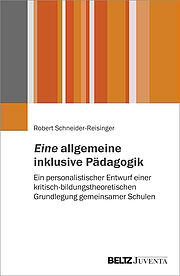 Eine allgemeine inklusive Pädagogik