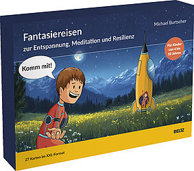 »Komm mit!« – Fantasiereisen zur Entspannung, Meditation und Resilienz