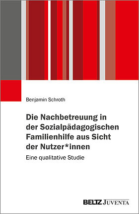 Die Nachbetreuung in der Sozialpädagogischen Familienhilfe aus Sicht der Nutzer*innen