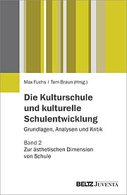 Die Kulturschule und kulturelle Schulentwicklung