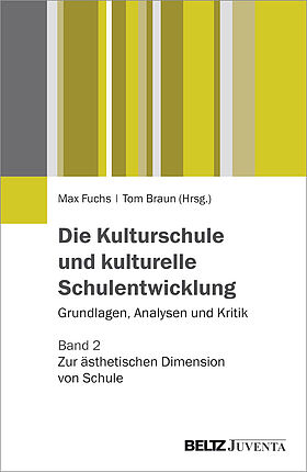 Die Kulturschule und kulturelle Schulentwicklung