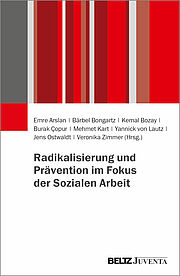 Radikalisierung und Prävention im Fokus der Sozialen Arbeit