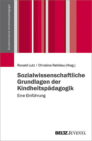 Sozialwissenschaftliche Grundlagen der Kindheitspädagogik