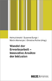 Wandel der Erwerbsarbeit – Innovative Ansätze der Inklusion