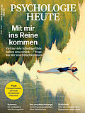 Psychologie Heute 4/2026: Mit mir ins Reine kommen