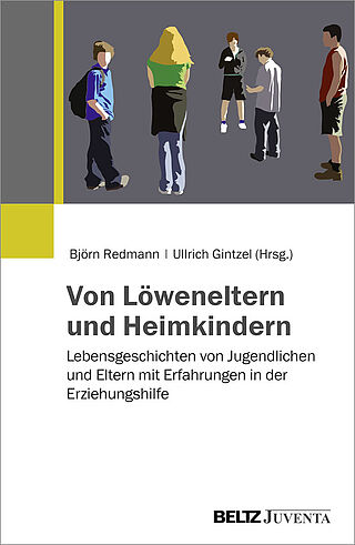 Von Löweneltern und Heimkindern