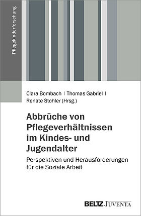 Abbrüche von Pflegeverhältnissen im Kindes- und Jugendalter