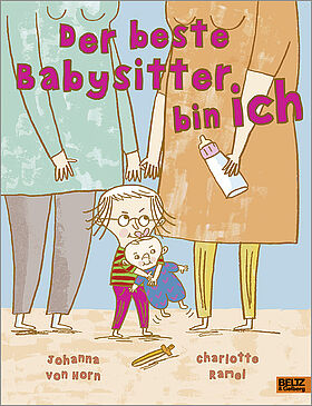 Der beste Babysitter bin ich!