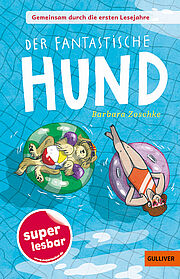 Gemeinsam durch die ersten Lesejahre. Der fantastische Hund