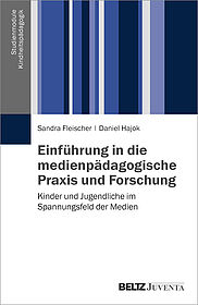 Einführung in die medienpädagogische Praxis und Forschung