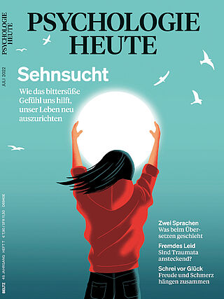 Psychologie Heute 7/2022: Sehnsucht