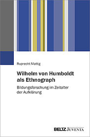 Wilhelm von Humboldt als Ethnograph