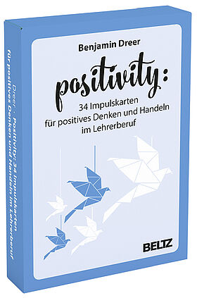 Positivity - 34 Impulskarten für positives Denken und Handeln im Lehrerberuf