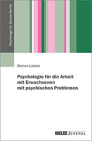 Psychologie für die Arbeit mit Erwachsenen mit psychischen Problemen