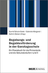 Begabungs- und Begabtenförderung in der Ganztagsschule