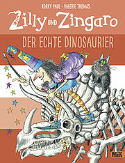 Zilly und Zingaro. Der echte Dinosaurier