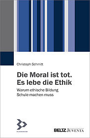 Die Moral ist tot. Es lebe die Ethik