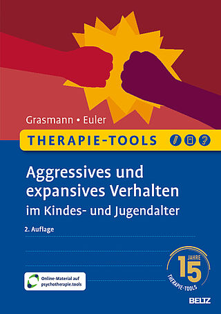 Therapie-Tools Aggressives und expansives Verhalten im Kindes- und Jugendalter