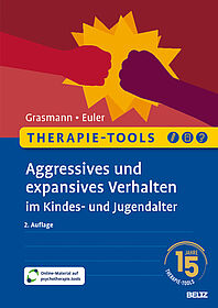 Therapie-Tools Aggressives und expansives Verhalten im Kindes- und Jugendalter