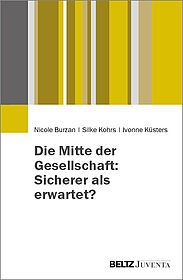 Die Mitte der Gesellschaft: Sicherer als erwartet?