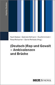 (Deutsch-)Rap und Gewalt – Ambivalenzen und Brüche