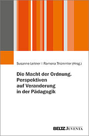 Die Macht der Ordnung. Perspektiven auf Veranderung in der Pädagogik