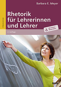 Rhetorik für Lehrerinnen und Lehrer Rhetorik für Lehrerinnen und Lehrer
