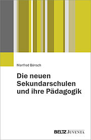 Die neuen Sekundarschulen und ihre Pädagogik