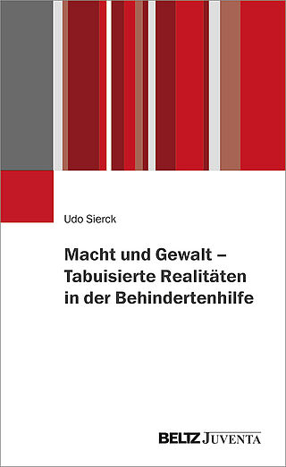 Macht und Gewalt – Tabuisierte Realitäten in der Behindertenhilfe