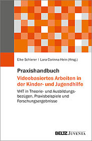 Praxishandbuch Videobasiertes Arbeiten in der Kinder- und Jugendhilfe